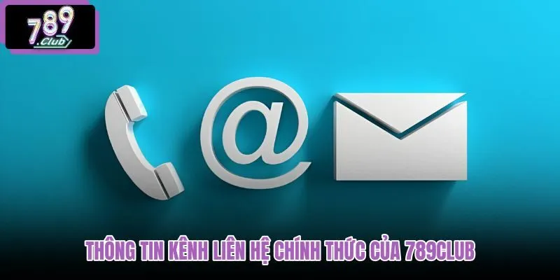 thong-tin-kenh-lien-he-chinh-thuc-cua-789club thong-tin-kenh-lien-he-chinh-thuc-cua-789club